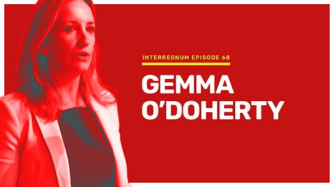 Gemma O'Doherty — Interregnum #68