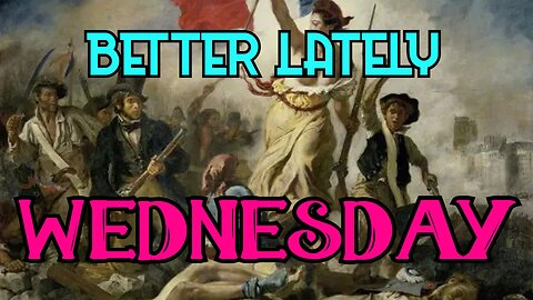 Better Lately - Wednesday