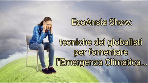 ITALIA, CLIMA: EcoAnsia 2023 e Guerra Iraq 1990, Giorgia Vasaperna e Nayirah al-Sabah, Cabala USA