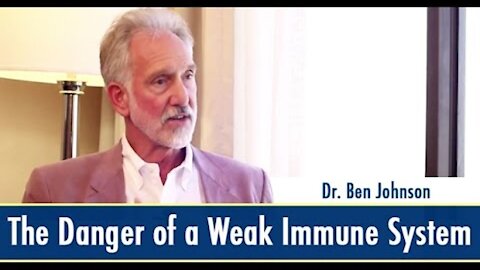 The Danger of a Weak Immune System - Dr. Ben Johnson