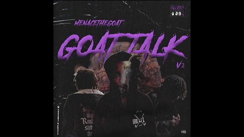 GOAT TALK V2 (OUT NOW ) 🔥🔥