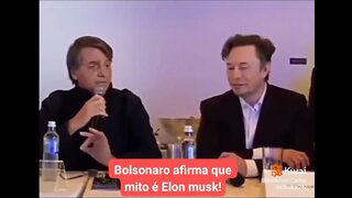 Vídeo: Elon Musk é chamado de mito pelo Bolsonaro