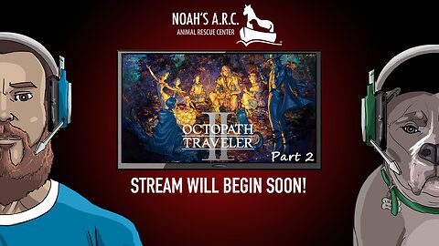 Octopath Traveler 2 - Our Journey Begins [Part 2 - Temenos & Osvald Ch. 1] // Animal Rescue Stream