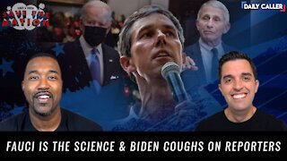 Fauci Believes He Is The Science And Biden Coughing On Reporters | Save The Nation Ep. 73