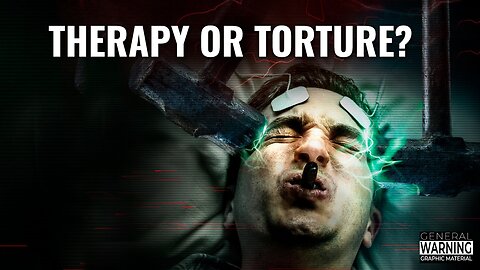 Therapy or Torture: The Truth About Electroshock