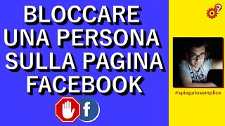 Come bloccare una persona sulla pagina facebook - Tutorial. Spiegato Semplice!