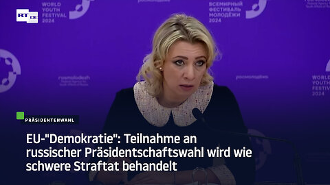 EU-"Demokratie": Teilnahme an russischer Präsidentschaftswahl wird wie schwere Straftat behandelt