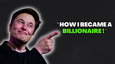 How do i become a billionaire!