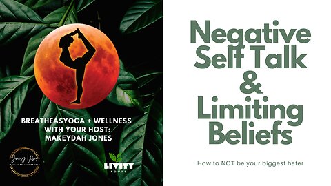 Combating Negative Self Talk & Limiting Beliefs