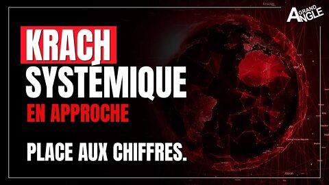 Krach systémique en approche ? Place aux chiffres !