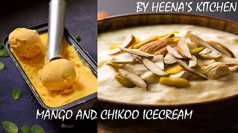 DELICIOUS 😋 MANGO ICECREAM AND CHIKOO ICECREAM | VERY TASTY AND HOMEMADE