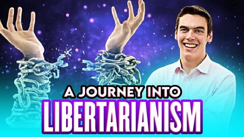 A journey into Libertarianism