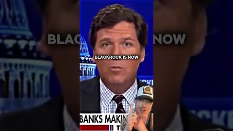 Did Blackrock Get Tucker Carlson Fired? 🤯