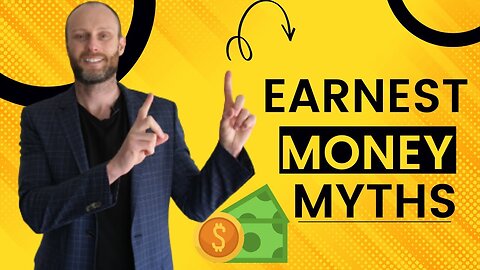 Earnest Money Myths