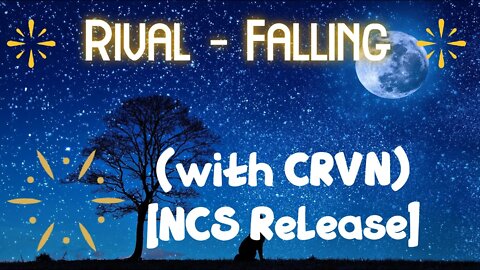 "FREE" Rival - Falling (with CRVN) [NCS Release]