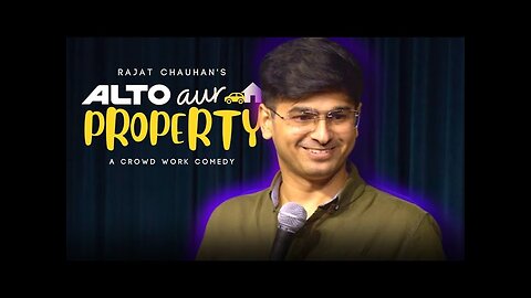 Alto aur Property | Crowdwork | Stand up Comedy by Rajat Chauhan.