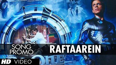 Rafterein song by Shahrukh Khan from Ra one movie