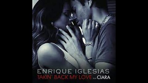 Takin' Back My Love Song by Enrique Iglesias