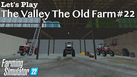 Let's Play | The Valley The Old Farm | #22 | Farming Simulator 22