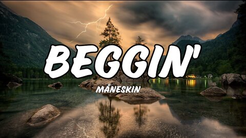 Beggin' (I'm Beggin, Beggin you) - Måneskin - | Lyrics