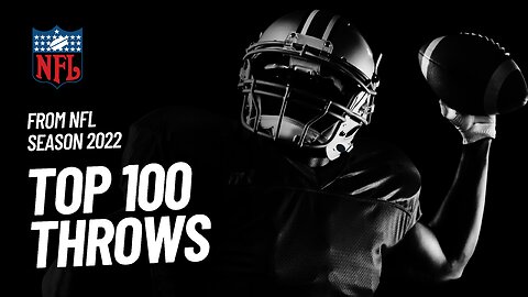 Top 100 Throws of the 2022 Season! | NFL