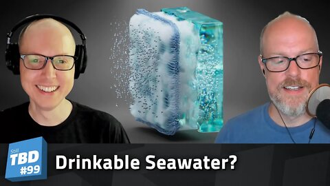 99: A Tall Drink of Computations - Nanotech Water Desalination