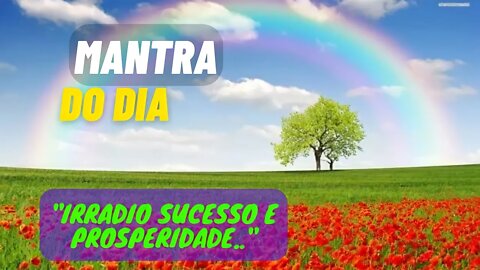 MANTRA DO DIA 🕉️ IRRADIO SUCESSO E PROSPERIDADE #mantra #leidaatração #afirmações