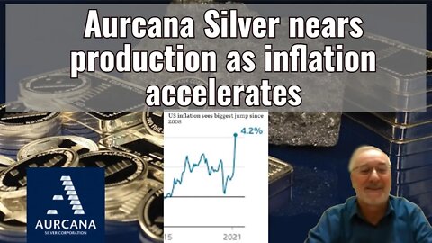 Aurcana Silver nears production as inflation soars