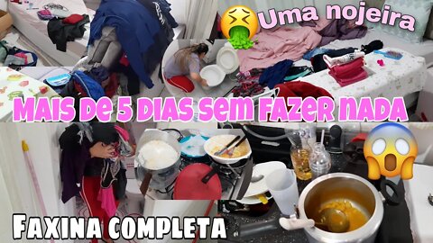 QUE NOJO 🤮MAIS DE CINCO DIAS SEM FAZER NADA🤯 FAXINA COMPLETA