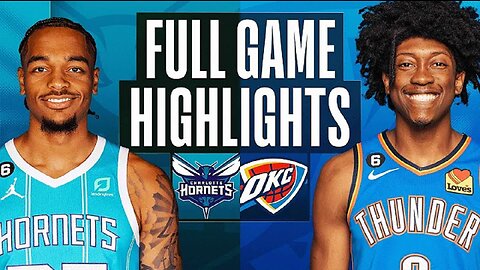 Charlotte Hornets vs. Oklahoma City Thunder Full Game Highlights | Mar 28 | 2022-2023 NBA Season