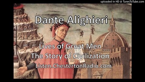 Dante Alighieri - Lives of Great Men - Story of Civilization