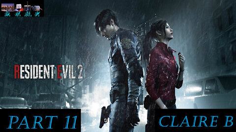 Resident Evil 2 - Claire B Playthrough 11