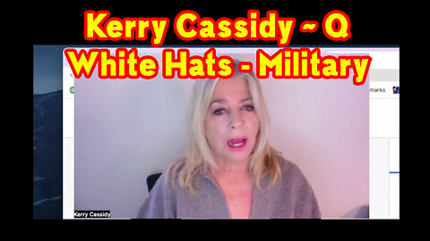 Kerry Cassidy HUGE 7/9/23: White Hats Intel