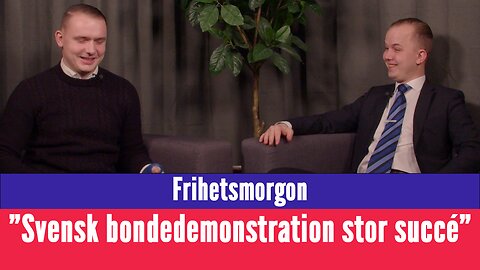 Frihetsmorgon - "Svensk bondedemonstration var en stor succé"