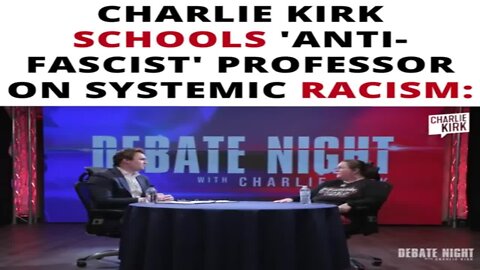 Charlie Kirk Schools 'Anti-Fascist' Professor On Systemic Racism