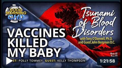 Vaccines Killed My Baby + Tsunami of Blood Disorders