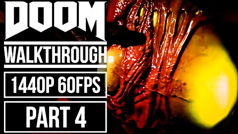 DOOM Gameplay Walkthrough Part 4 [1440p HD 60fps]