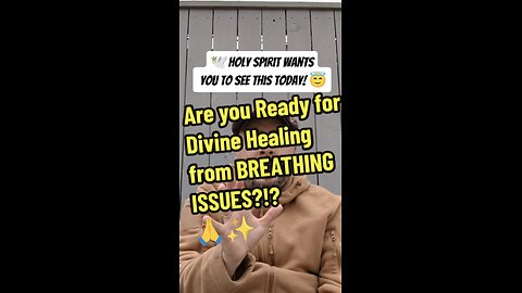 Are you Ready for Divine Healing from BREATHING ISSUES?!?