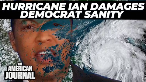 Hurricane Ian Already Doing Massive Damage To Democrat Sanity