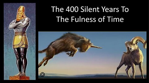 The 400 Silent Years to The Fullness of Time