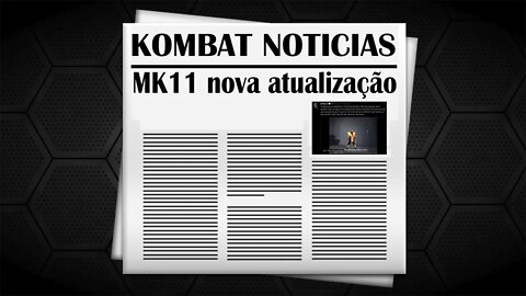 Kombat Noticias: Mortal Kombat 11 nova ATUALIZAÇÃO e muito mais