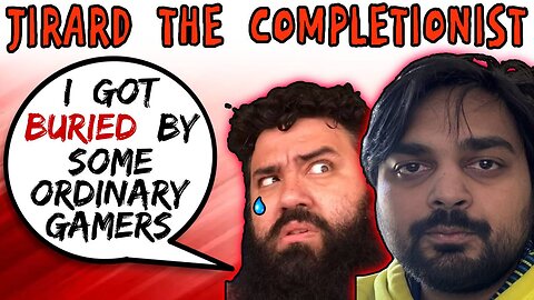 Jirard The Completionist Gets Buried By @SomeOrdinaryGamers - 5lotham