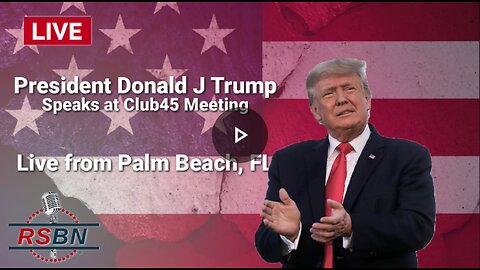 President Donald J Trump Speaks at Club45 Meeting LIVE from Palm Beach, FL 2/20/23