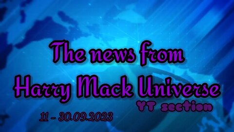 The News from Harry Mack Universe #2 11-30.09.2023