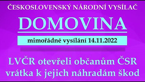 LVČR otevřeli občanům ČSR vrátka k jejich náhradám škod |14.11. 2022