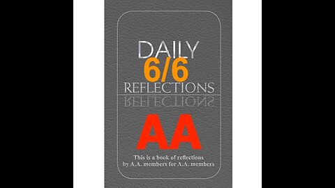 Daily Reflections – June 6 – A.A. Meeting - - Alcoholics Anonymous - Read Along