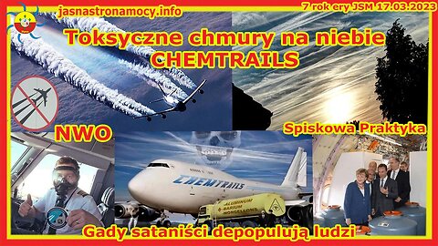 Toksyczne chmury na niebie CHEMTRAILS Gady sataniści depopulują ludzi NWO Spiskowa praktyka