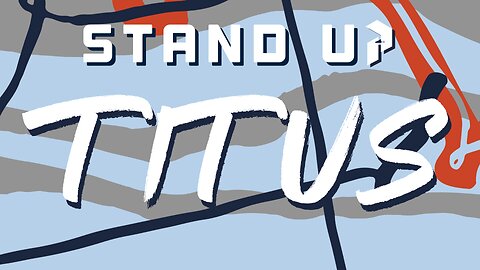 Stand Up, Titus - Pastor Aaron Noble