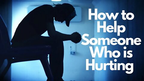 How to Help People Who Are Hurting Basics of Inner Healing