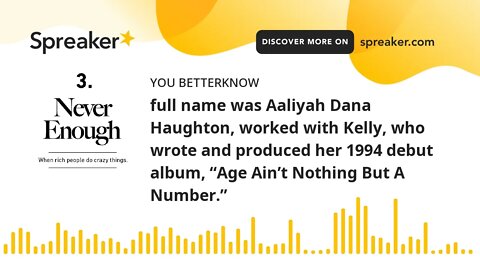 full name was Aaliyah Dana Haughton, worked with Kelly, who wrote and produced her 1994 debut album,